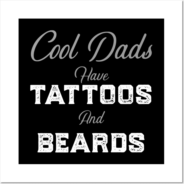 Cool Dads Have Tattoos and Beards Wall Art by islander